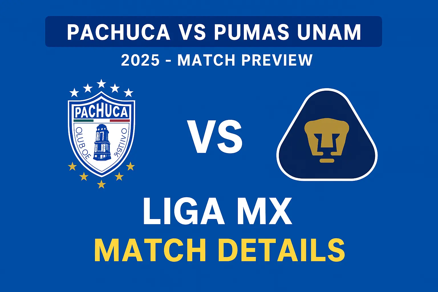 Pachuca vs Pumas UNAM, Liga MX 2025, Pachuca vs Pumas live, Pumas UNAM match today, Pachuca match 2025, Liga MX live telecast India, Pachuca vs Pumas prediction, Pachuca vs Pumas lineup